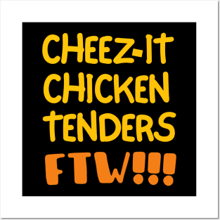 Cheez-it chicken tenders for the win! Posters and Art